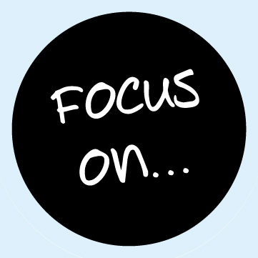 focus on...