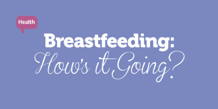 Breastfeeding-hows-it-going