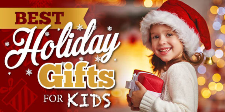 Lexington Family Best Holiday Gifts for Kids